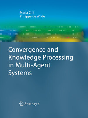 cover image of Convergence and Knowledge Processing in Multi-Agent Systems